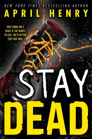 Stay Dead - April Henry [KSIĄŻKA]