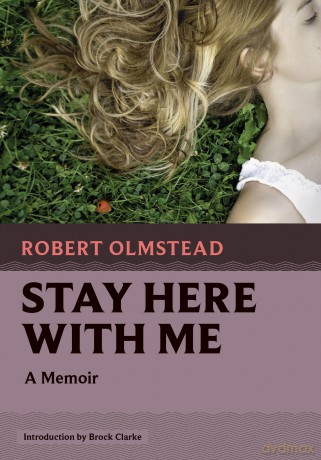 Stay Here with Me: A Memoir: 14 (Nonpareil Books, 14) [KSIĄŻKA]