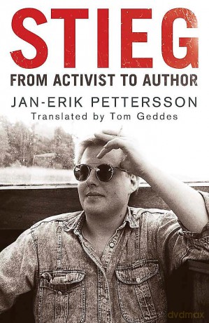 Stieg: From Activist to Author - Jan-Erik Pettersson [KSIĄŻKA]