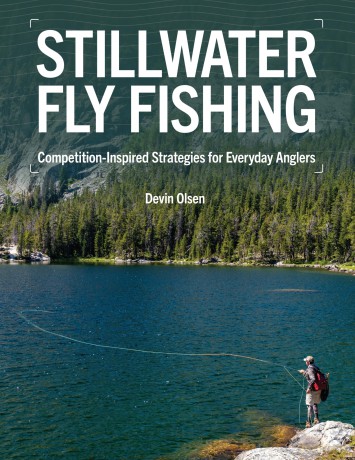 Stillwater Fly Fishing: Competition-Inspired Strategies for Everyday Anglers - Devin Olsen [KSIĄŻKA]