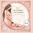 Dla Dzieci: Muzyka Dla Brzuszka I Dla Maluszka [2CD]