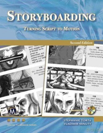 Storyboarding: Turning Script into Motion (Digital Filmmaker Series) - Torta Minuty [KSIĄŻKA]