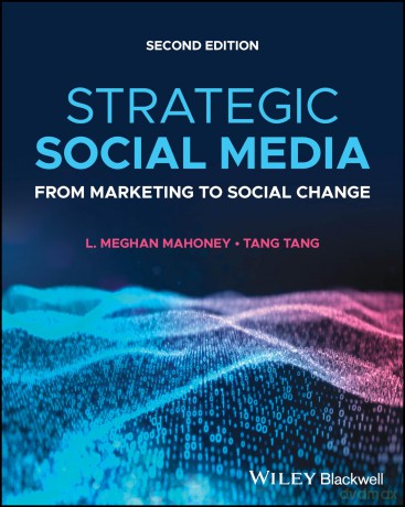 Strategic Social Media: From Marketing to Social Change [KSIĄŻKA]