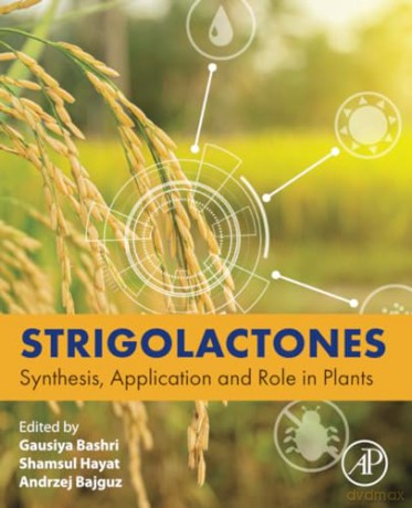 Strigolactones: Synthesis, Application and Role in Plants - Gausiya Bashri [KSIĄŻKA]