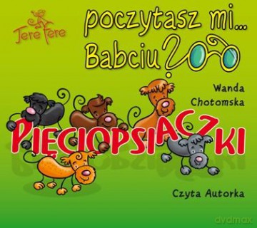 Wanda Chotomska: Pięciopsiaczki [AUDIOBOOK]