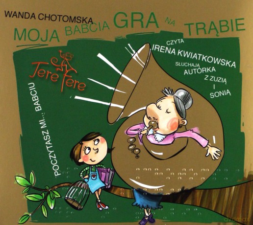 Wanda Chotomska: Moja Babcia Gra Na Trąbie [AUDIOBOOK]