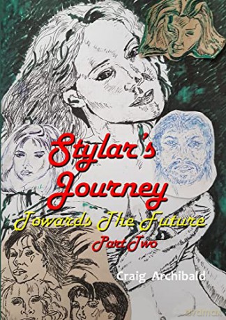 Stylars Journey: Towards The Future: Part Two - Craig Archibald [KSIĄŻKA]
