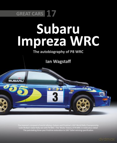 Subaru Impreza The autobiography of P8 WRC (Great Cars): 17 - Ian Wagstaff [KSIĄŻKA]
