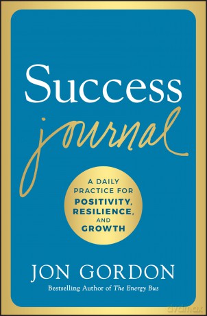 Success Journal: A Daily Practice for Positivity, Resilience, and Growth - Jon Gordon [KSIĄŻKA]