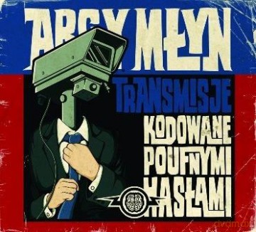 Arcy Młyn: Transmisje Kodowane Poufnymi Hasłami [CD]