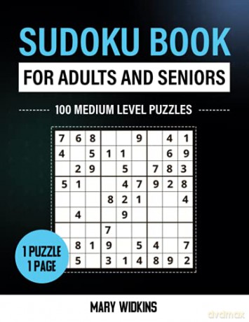 Sudoku Book For Adults And Seniors 100 Medium Level Puzzles: Mind Activity Book To Train Your Memory: 11 (The Large Classic Sudoku Puzzles) - Mary Widkins [KSIĄŻKA]