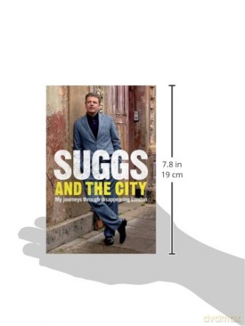 Suggs and the City: My Journeys through Disappearing London - Suggs [KSIĄŻKA]