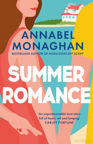 Summer Romance: the must-read love story that will steal your heart in 2024 - Annabel Monaghan [KSIĄŻKA]
