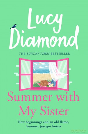 Summer With My Sister: Sibling Rivalries and New Beginnings From Sunday Times Bestselling Author of The Beach Cafe - Lucy Diamond [KSIĄŻKA]
