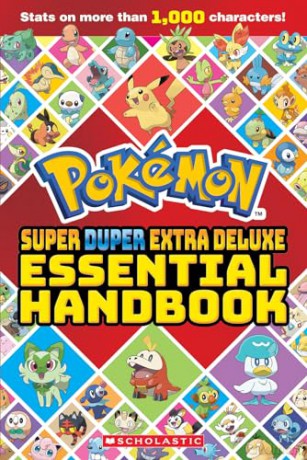 Super Duper Extra Deluxe Essential Handbook (Pokémon): Stats on More Than 1,000 Characters! (Pokemon) - Scholastic [KSIĄŻKA]