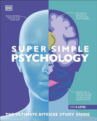 Super Simple Psychology: The Ultimate Bitesize Study Guide (DK Super Simple) - Dk [KSIĄŻKA]