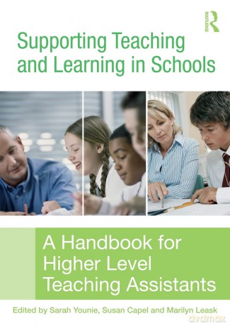 Supporting Teaching and Learning in Schools: A Handbook for Higher Level Teaching Assistants [KSIĄŻKA]