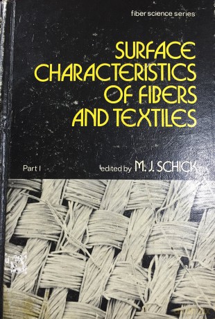 Surface Characteristics of Fibers and Textiles: Part Ii:: 7 (Fiber Science) - M. J. Schick [KSIĄŻKA]