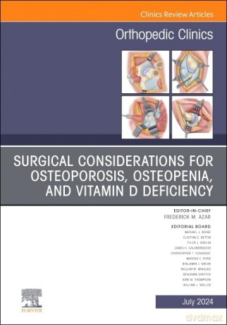 Surgical Considerations for Osteoporosis, Osteopenia, and Vitamin D Deficiency, An Issue of Orthopedic Clinics (Volume 55-3) (The Clinics: Orthopedics, Volume 55-3) - Frederick M. Azar [KSIĄŻKA]