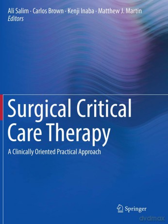 Surgical Critical Care Therapy: A Clinically Oriented Practical Approach - Ali Salim [KSIĄŻKA]
