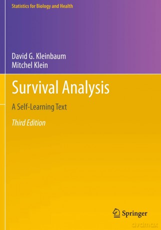Survival Analysis: A Self-Learning Text, Third Edition (Statistics for Biology and Health) - David G. Kleinbaum [KSIĄŻKA]