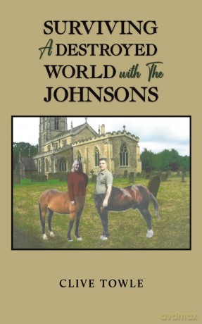 Surviving a Destroyed World with the Johnsons - Clive Towle [KSIĄŻKA]