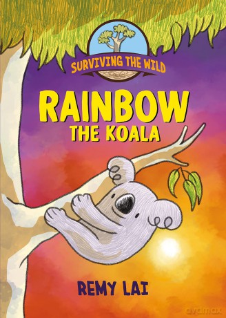 Surviving the Wild: Rainbow the Koala - Remy Lai [KSIĄŻKA]
