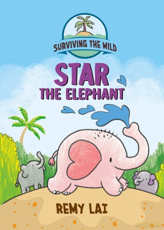 Surviving the Wild: Star the Elephant - Remy Lai [KSIĄŻKA]