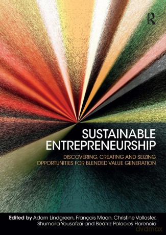 Sustainable Entrepreneurship: Discovering, Creating and Seizing Opportunities for Blended Value Generation - Lindgreen Adam [KSIĄŻKA]