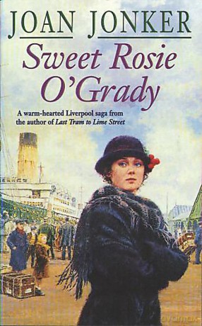 Sweet Rosie O'Grady: A touching wartime saga that promises both laughter and tears (Molly and Nellie series, Book 3) - Joan Jonker [KSIĄŻKA]