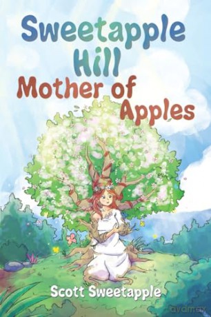 Sweetapple Hill: Mother of Apples - Scott Sweetapple [KSIĄŻKA]