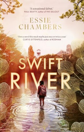 Swift River: 'I loved everything about it' Curtis Sittenfeld - Essie Chambers [KSIĄŻKA]