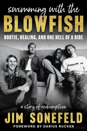 Swimming with the Blowfish: Hootie, Healing, and One Hell of a Ride [KSIĄŻKA]