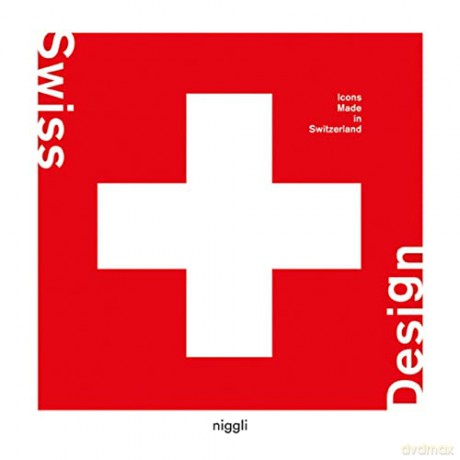 Swiss Design: Icons Made in Switzerland - Sandra Ellegiers [KSIĄŻKA]