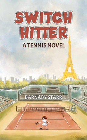 Switch-Hitter: A Tennis Novel - Barnaby Starr [KSIĄŻKA]