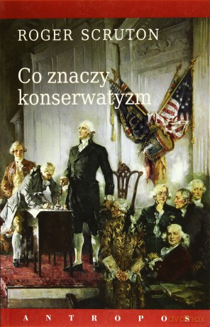 Co znaczy konserwatyzm  - Tomasz Bieroń [KSIĄŻKA]