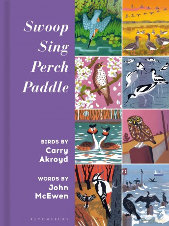 Swoop Sing Perch Paddle: Birds by Carry Akroyd - Carry Akroyd [KSIĄŻKA]