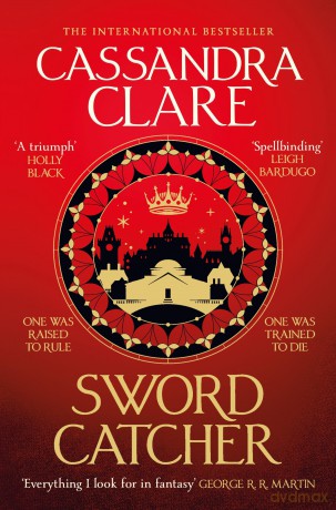 Sword Catcher: Discover the instant Sunday Times bestseller from the author of The Shadowhunter Chronicles (The Chronicles of Castellane, 1) - Clare Cassandra [KSIĄŻKA]