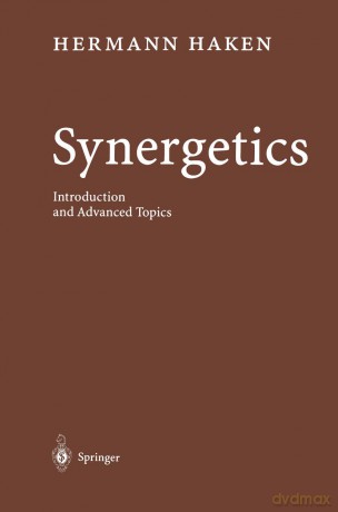 Synergetics: Introduction and Advanced Topics (Springer Series in Synergetics) - Hermann Haken [KSIĄŻKA]