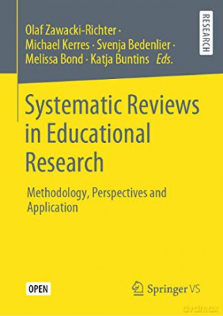 Systematic Reviews in Educational Research: Methodology, Perspectives and Application - Ola Zawacki-Richter [KSIĄŻKA]