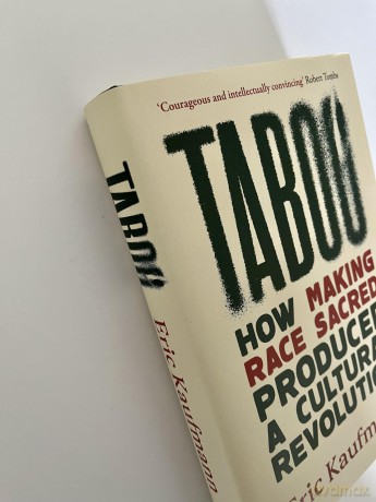 Taboo: How Making Race Sacred Produced a Cultural Revolution - Eric Kaufmann [KSIĄŻKA]