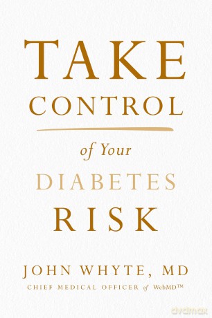 Take Control of Your Diabetes Risk - John Whyte [KSIĄŻKA]
