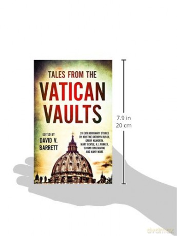 Tales from the Vatican Vaults: 28 extraordinary stories by Kristine Kathryn Rusch, Garry Kilworth, Mary Gentle, KJ Parker, Storm Constantine and many more - David V Barrett [KSIĄŻKA]