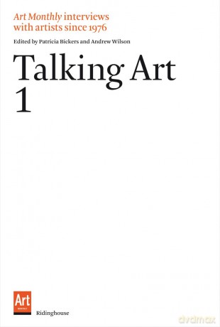 Talking Art 1: Interviews with Artists Since 1976 Volume 1 [KSIĄŻKA]
