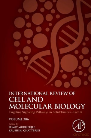 Targeting Signaling Pathways in Solid Tumors Part B (Volume 386) (International Review of Cell and Molecular Biology, Volume 386) - Sumit Mukherjee [KSIĄŻKA]