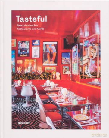 Tasteful: New Interiors for Restaurants and Cafés: New Interiors for Restaurants and Cafes [KSIĄŻKA]
