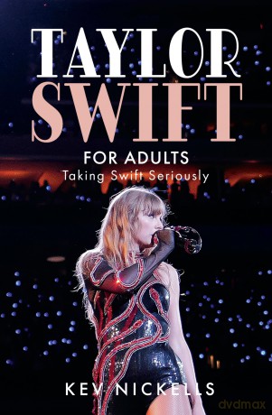 Taylor Swift for Adults: Taking Swift Seriously - Kev Nickells [KSIĄŻKA]