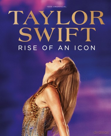Taylor Swift: Rise of an Icon - Future Books [KSIĄŻKA]