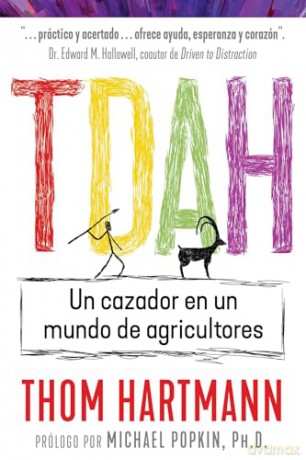 TDAH: Un cazador en un mundo de agricultores - Thom Hartmann [KSIĄŻKA]