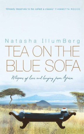 Tea on the Blue Sofa: Whispers of Love and Longing from Africa - Natasha Illum Berg [KSIĄŻKA]